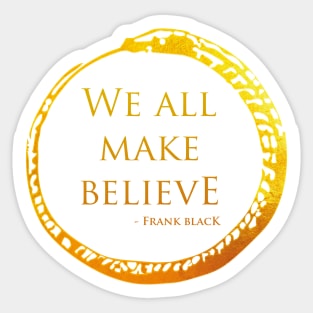 Make Believe Sticker